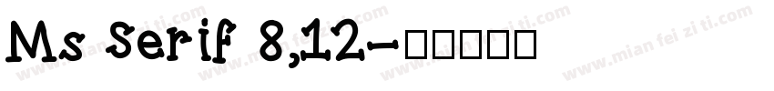 Ms Serif 8,12字体转换